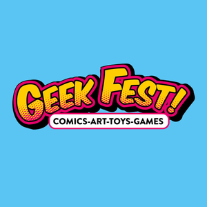 Geek Fest Exclusives