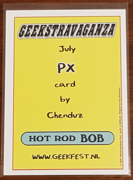 2022 Geekstravaganza Hot Rod Bob #PX Chenduz Promo Card